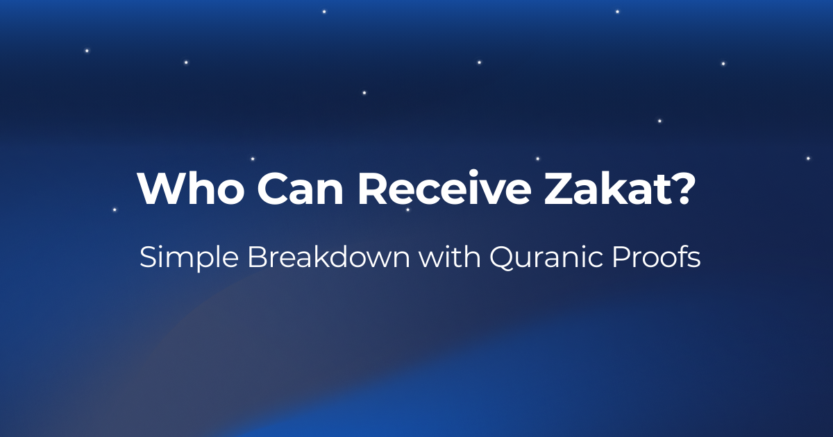 Who Can Receive Zakat? A Simple Breakdown with Quranic Proofs